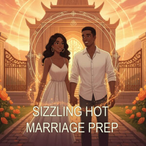 🔥Sizzling Hot Marriage Prep: A 90-Day NORM-R Romance Rewiring Program